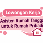 Logo LOWONGAN KERJA: ASISTEN RUMAH TANGGA (ART)